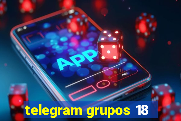 telegram grupos 18